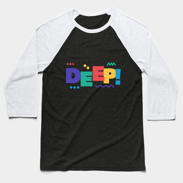 Deep Design Baseball T-Shirt by Aziz